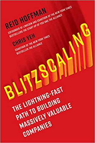 Blitzscaling: The Lightning-Fast Path to Building Massively Valuable Companies book cover